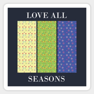 Love all seasons (Black) Sticker